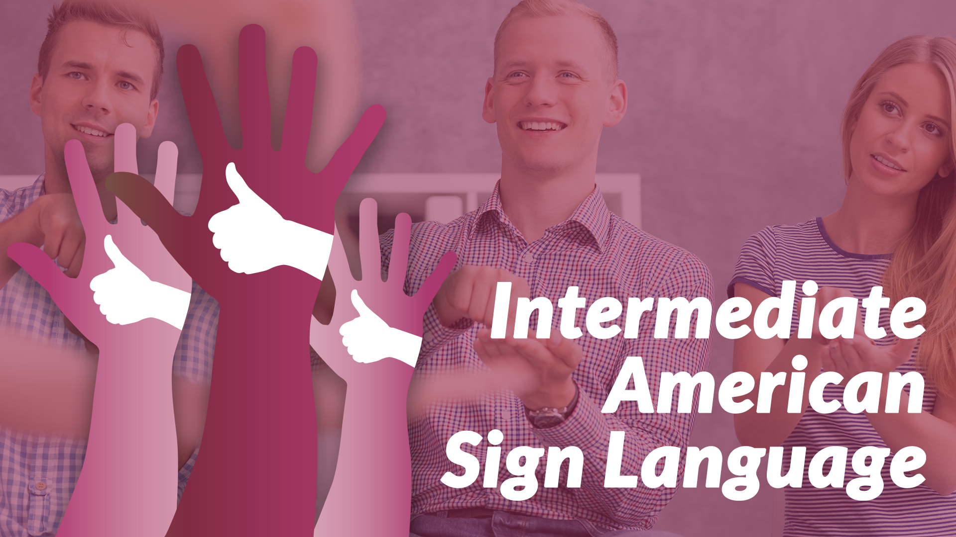 Intermediate Asl Classes | Real Life Ministries